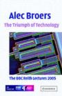 Triumph of Technology : The BBC Reith Lectures 2005 - eBook
