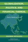 Globalization, Politics, and Financial Turmoil : Asia's Banking Crisis - eBook