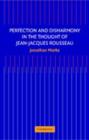 Perfection and Disharmony in the Thought of Jean-Jacques Rousseau - eBook