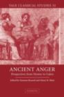 Ancient Anger : Perspectives from Homer to Galen - eBook