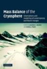 Mass Balance of the Cryosphere : Observations and Modelling of Contemporary and Future Changes - eBook