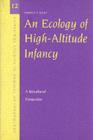 Ecology of High-Altitude Infancy : A Biocultural Perspective - eBook