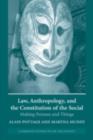 Law, Anthropology, and the Constitution of the Social : Making Persons and Things - eBook