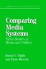 Comparing Media Systems : Three Models of Media and Politics - eBook