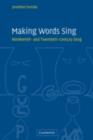 Making Words Sing : Nineteenth- and Twentieth-Century Song - eBook