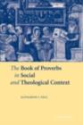 Book of Proverbs in Social and Theological Context - eBook