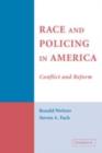 Race and Policing in America : Conflict and Reform - eBook