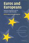Euros and Europeans : Monetary Integration and the European Model of Society - eBook