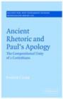 Ancient Rhetoric and Paul's Apology : The Compositional Unity of 2 Corinthians - eBook