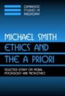 Ethics and the A Priori : Selected Essays on Moral Psychology and Meta-Ethics - eBook