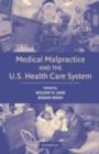 Medical Malpractice and the U.S. Health Care System - eBook