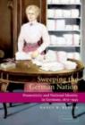 Sweeping the German Nation : Domesticity and National Identity in Germany, 1870-1945 - eBook