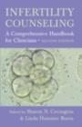 Infertility Counseling : A Comprehensive Handbook for Clinicians - eBook