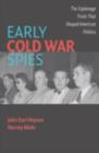 Early Cold War Spies : The Espionage Trials that Shaped American Politics - eBook