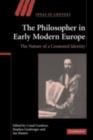 The Philosopher in Early Modern Europe : The Nature of a Contested Identity - eBook