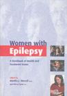 Women with Epilepsy : A Handbook of Health and Treatment Issues - eBook