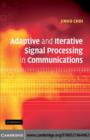 Adaptive and Iterative Signal Processing in Communications - eBook