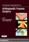 Practical Procedures in Orthopaedic Trauma Surgery - eBook