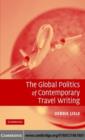 The Global Politics of Contemporary Travel Writing - eBook