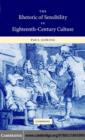Rhetoric of Sensibility in Eighteenth-Century Culture - eBook