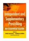 Independent and Supplementary Prescribing : An Essential Guide - eBook