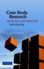 Case Study Research : Principles and Practices - eBook