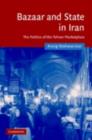 Bazaar and State in Iran : The Politics of the Tehran Marketplace - eBook