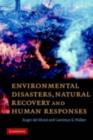 Environmental Disasters, Natural Recovery and Human Responses - eBook