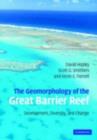 Geomorphology of the Great Barrier Reef : Development, Diversity and Change - eBook