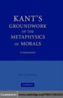 Kant's Groundwork of the Metaphysics of Morals : A Commentary - eBook