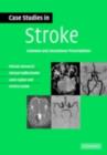 Case Studies in Stroke : Common and Uncommon Presentations - eBook