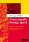 Simulating the Physical World : Hierarchical Modeling from Quantum Mechanics to Fluid Dynamics - eBook