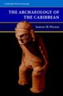 The Archaeology of the Caribbean - eBook