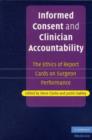 Informed Consent and Clinician Accountability : The Ethics of Report Cards on Surgeon Performance - eBook