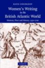 Women's Writing in the British Atlantic World : Memory, Place and History, 1550-1700 - eBook