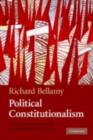 Political Constitutionalism : A Republican Defence of the Constitutionality of Democracy - eBook