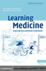 Learning Medicine : How to Become and Remain a Good Doctor - eBook