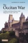 The Occitan War : A Military and Political History of the Albigensian Crusade, 1209–1218 - eBook