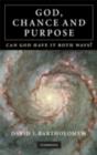 God, Chance and Purpose : Can God Have It Both Ways? - eBook