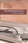 Teledermatology : A User's Guide - eBook