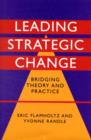 Leading Strategic Change : Bridging Theory and Practice - eBook