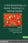 Crisis Resolution and Home Treatment in Mental Health - eBook