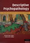 Descriptive Psychopathology : The Signs and Symptoms of Behavioral Disorders - eBook