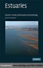 Estuaries : Dynamics, Mixing, Sedimentation and Morphology - eBook