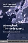Atmospheric Thermodynamics : Elementary Physics and Chemistry - eBook