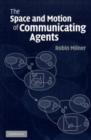 Space and Motion of Communicating Agents - eBook