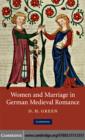 Women and Marriage in German Medieval Romance - eBook