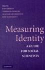 Measuring Identity : A Guide for Social Scientists - eBook
