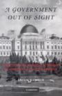 Government Out of Sight : The Mystery of National Authority in Nineteenth-Century America - eBook