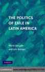 Politics of Exile in Latin America - eBook